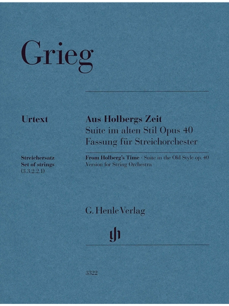 Aus Holbergs Zeit, Op. 40 - Suite Im Alten Stil : Fassung Für Steichorchester.