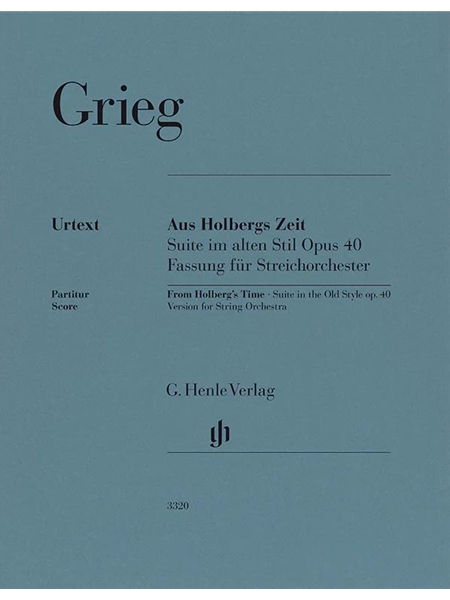 Aus Holbergs Zeit, Op. 40 - Suite Im Alten Stil : Fassung Für Steichorchester.
