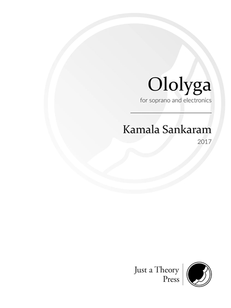 Ololyga : For Soprano and Electronics (2017).