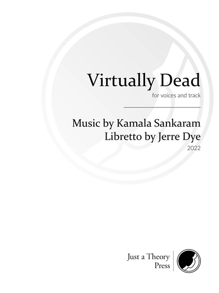 Virtually Dead : For Voices and Track (2022).