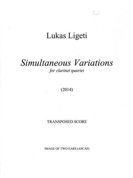 Simultaneous Variations : For Clarinet Quartet (2014).