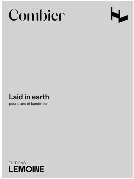 Laid In Earth : Pour Piano et Bande-Son.