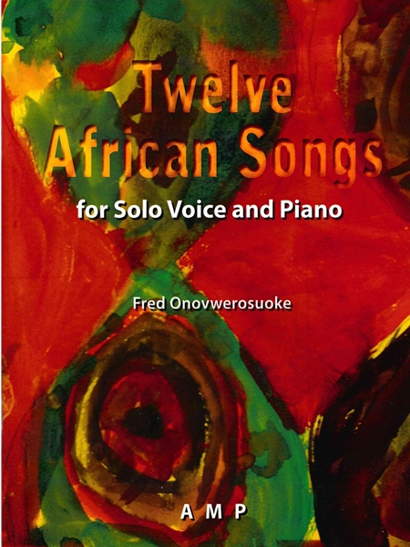 Twelve African Songs : For Solo Voice and Piano.