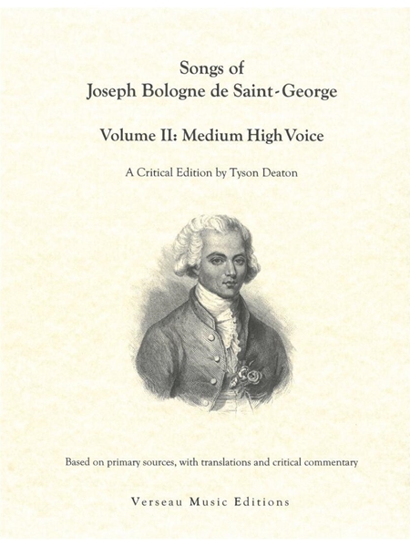 Songs of Joseph Bologne De Saint-George, Volume II : Medium High Voice / Ed. Tyson Deaton.