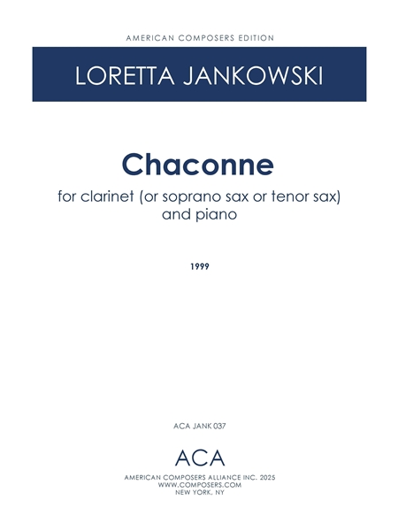 Chaconne : For Clarinet (Or Soprano Sax Or Tenor Sax) and Piano (1999).