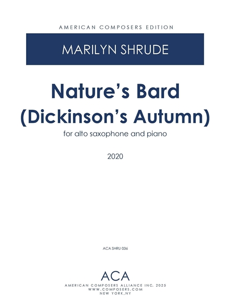 Nature's Bard (Dickinson's Autumn) : For Alto Saxophone and Piano (2020).