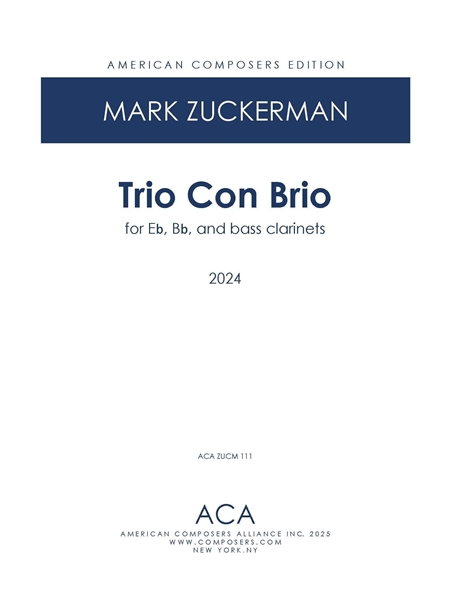 Trio Con Brio : For E Flat Clarinet, B Flat Clarinet, and B Flat Bass Clarinet (2024).