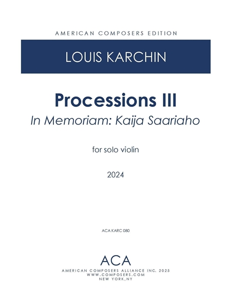 Processions III - In Memoriam Kaija Saariaho : For Solo Violin.