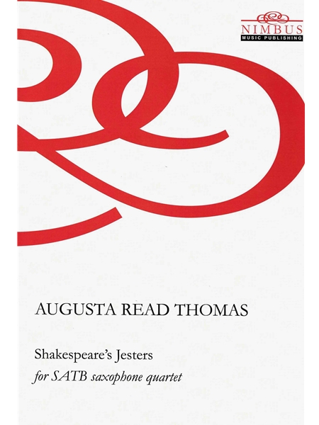 Shakespeare's Jester : For SATB Sax Quartet, To Be Performed With Dancers When Feasible (2023).