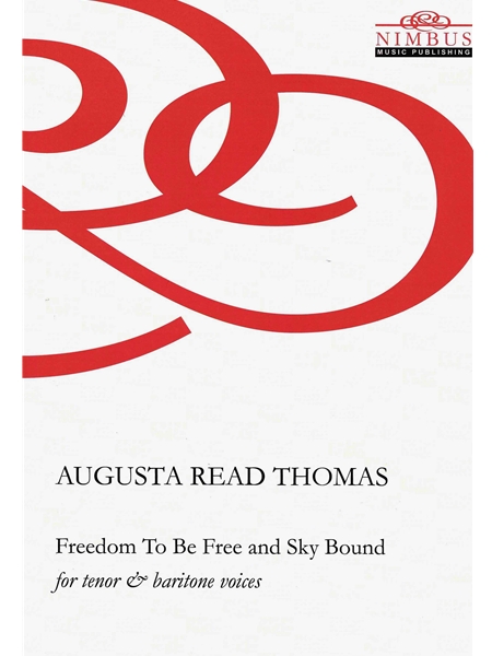 Freedom To Be Free and Sky Bound : For Tenor and Baritone Voices (2022).