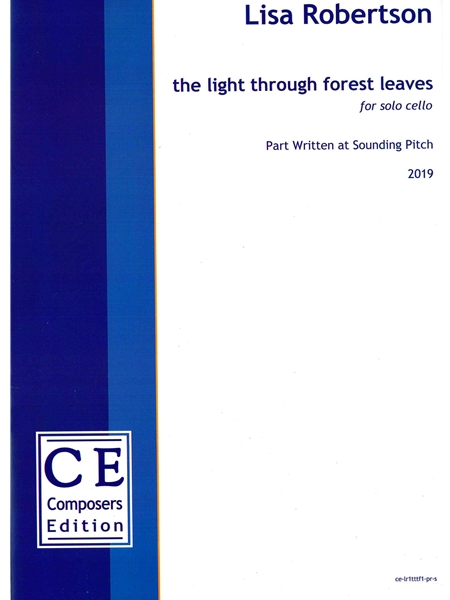 The Light Through Forest Leaves : For Solo Cello (2019).
