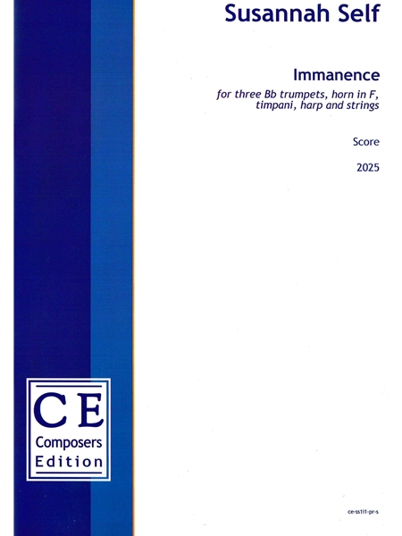 Immanence : For Three B-Flat Trumpets, Horn In F, Timpani, Harp and Strings (2025).