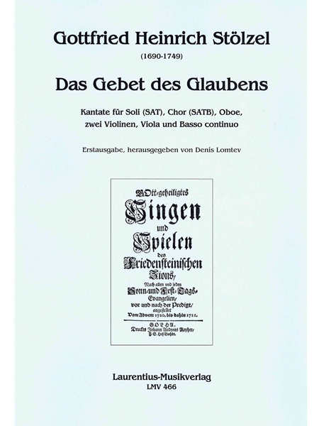 Das Gebet Des Glaubens : Kantate Für Soli (Sat), Chor (SATB), Oboe, 2 Violinen, Viola & Basso Continuo.