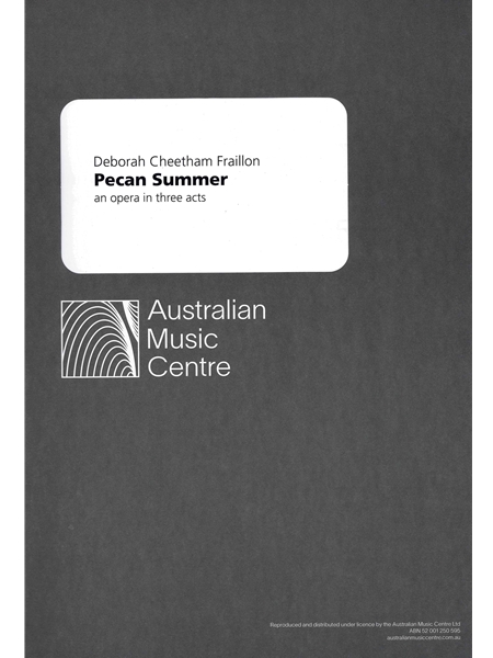 Pecan Summer : An Opera In Three Acts / arranged by Jessica Wells.