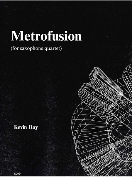Metrofusion : For Saxophone Quartet.