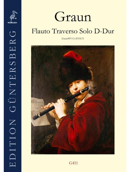 Solo Für Traversflöte und Basso Continuo, Graun WV CV:XVII:75 / Ed. by Günter and Leonore von Zadow.