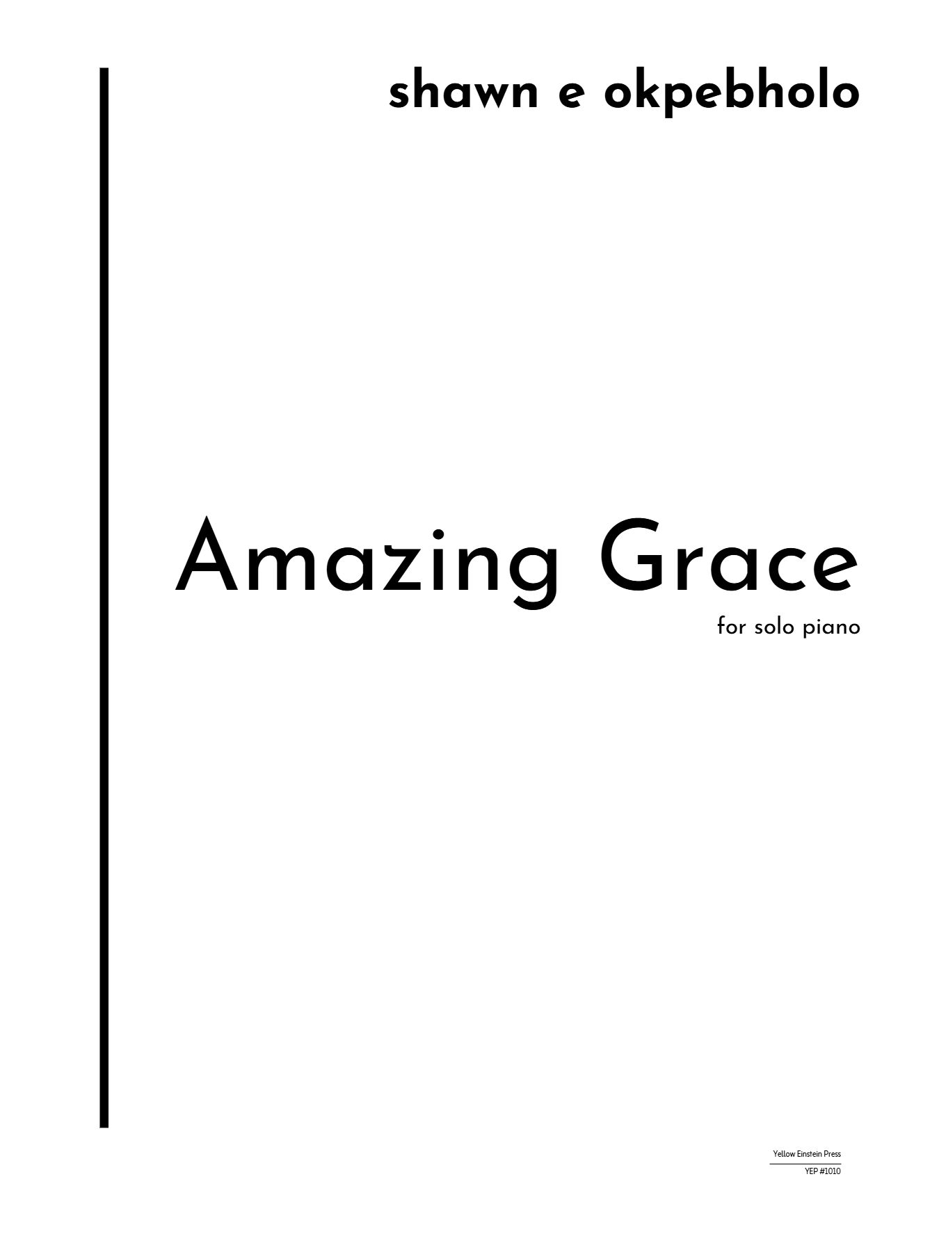 Amazing Grace : For Solo Piano.