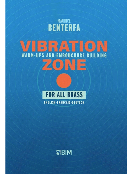 Vibration Zone : Warm-Ups and Embouchure Building For All Brass.