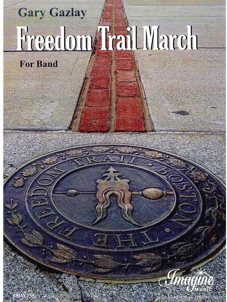 Freedom Trail March : For Band.