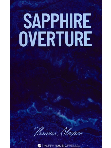 Sapphire Overture : For Concert Band (2003).