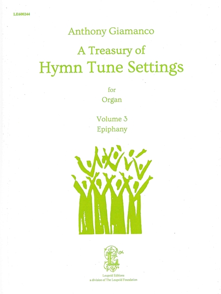 A Treasury of Hymn Tune Settings, Vol. 3 - Epiphany : For Organ.