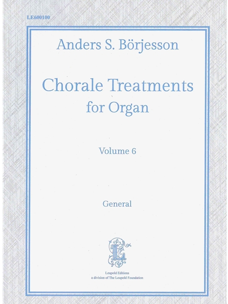 Chorale Treatments For Organ, Vol. 6 : General.
