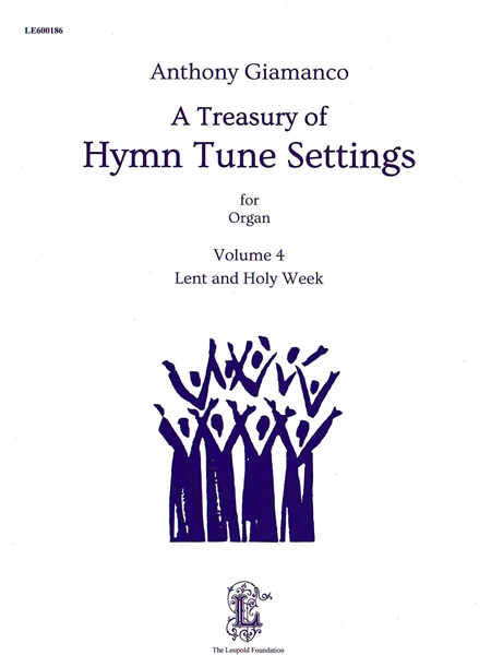 Treasury of Hymn Tune Settings, Vol. 4 - Lent and Holy Week : For Organ.