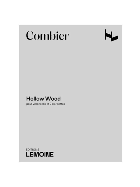 Hollow Wood : Pour Violoncelle et 2 Clarinettes.