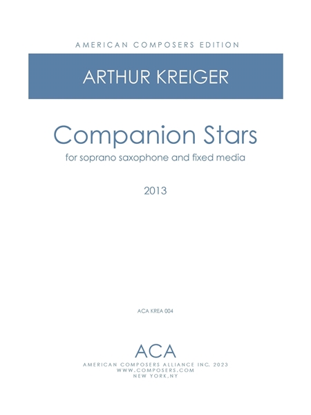 Companion Stars : For Soprano Saxophone and Electronic Sounds (2013).