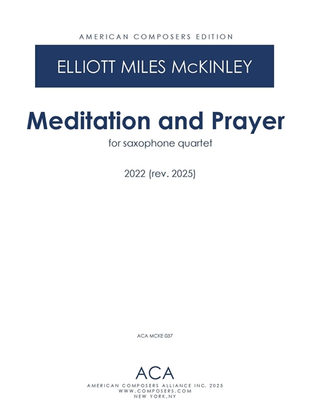 Meditation and Prayer : For Saxophone Quartet (2022, Rev. 2025).