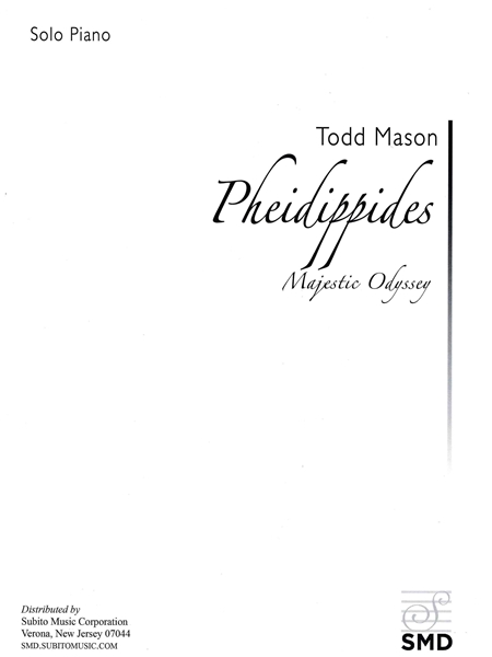 Pheidippides - Majestic Odyssey : For Solo Piano.