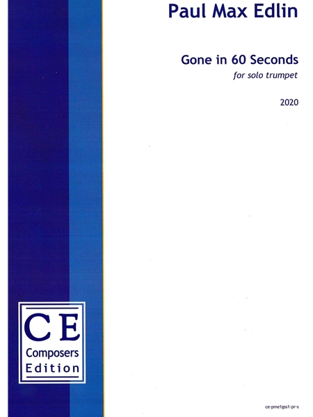 Gone In 60 Seconds : For Solo Trumpet (2020).