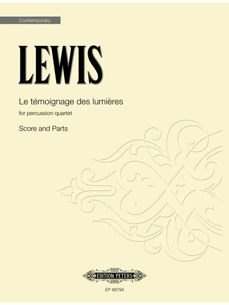 Le Témoignage Des Lumières : For Percussion Quartet (2022).