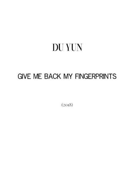 Give Me Back My Fingerprints : For Violin Solo, and An Optional Improvising Performer (2018).
