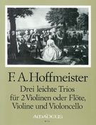 Drei Leichte Trios Für Zwei Violinen Oder Flöte (Oboe), Violine Und Violoncello.