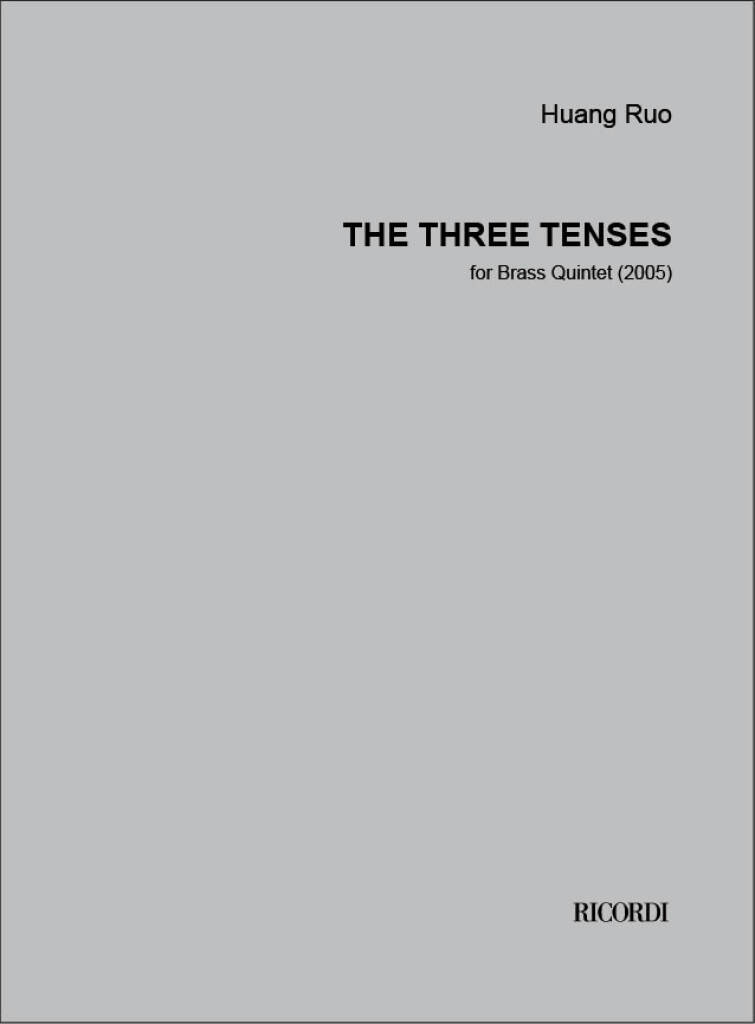 The Three Tenses : For Brass Quintet (2005).
