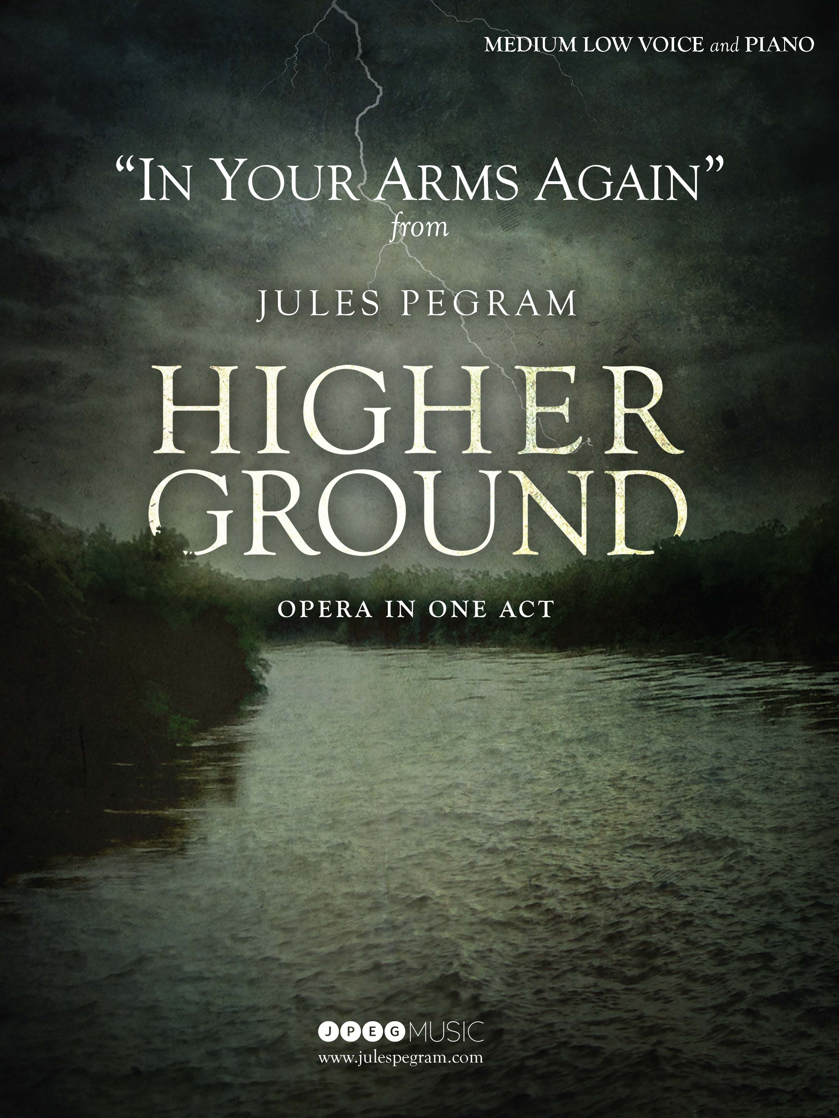 J.T.'s Aria (In Your Arms Again) From 'Higher Ground' : For Medium Low Voice and Piano (2018).