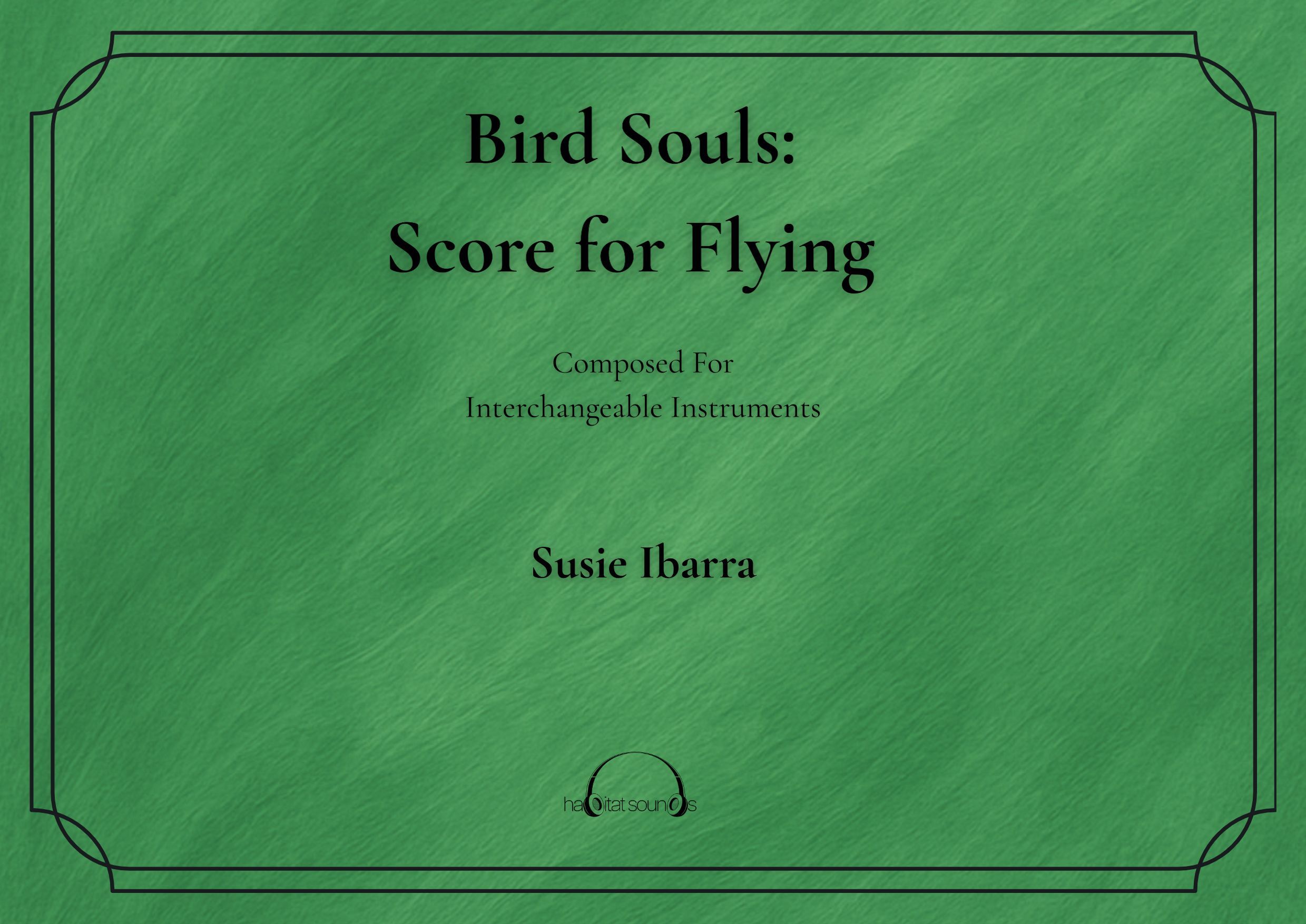 Bird Souls - Score For Flying : Conducted Piece For Varying Instruments.