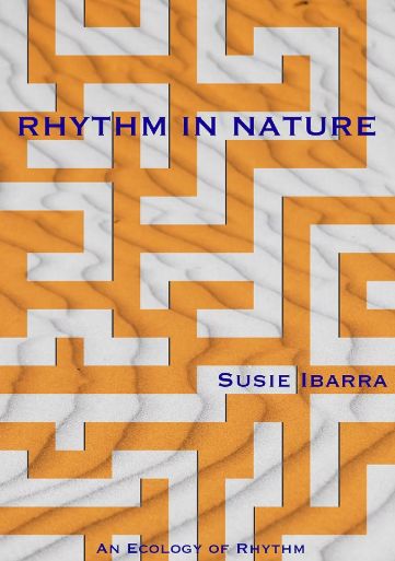 Rhythm In Nature - An Ecology of Rhythm.