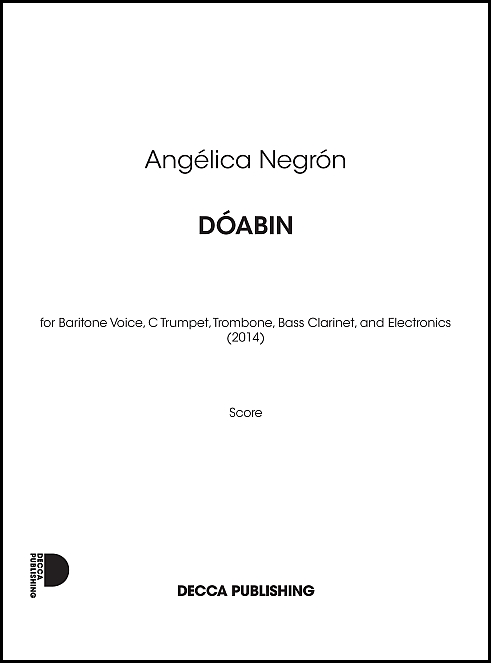 Dóabin : For Baritone Voice, C Trumpet, Trombone, Bass Clarinet and Electronics (2014).