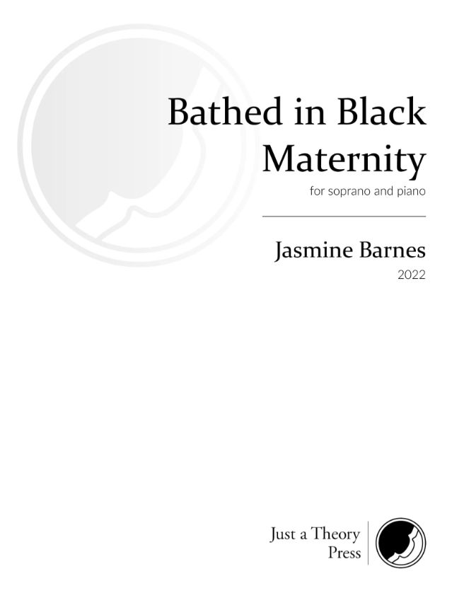 Bathed In Black Maternity : For Soprano and Piano (2022).