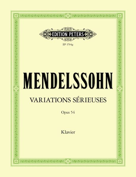 Variations Serieuses, Op. 54 : For Piano.