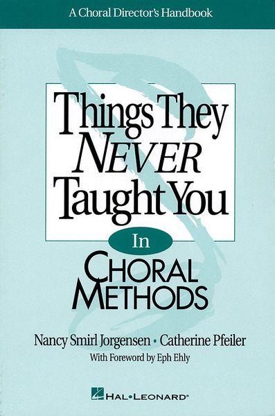 Things They Never Taught You In Choral Methods.
