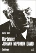 Lehrer Johann Nepomuk David.
