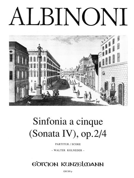 Sinfonia A Cinque (Sonata IV) Op. 2/4 In C Minor : For String Orchestra / Ed. Walter Kolneder.
