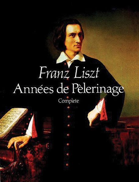 Années De Pèlerinage [Complete].