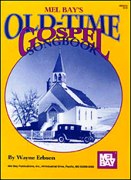 Old-Time Gospel Songbook (Wayne Erbsen, Ed).