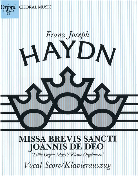 Missa Brevis Sancti Joannis De Deo (Little Organ Mass). Hob. XXII. 1.