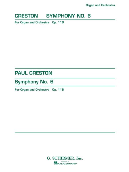 Symphony No. 6, Op. 118 : For Organ and Orchestra.