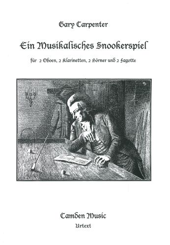 Ein Musikalisches Snookerspiel : For 2 Oboes, 2 Clarinets, 2 Horns and 2 Bassoons.